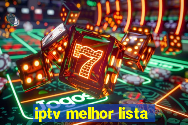 iptv melhor lista